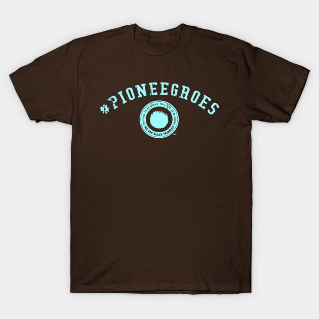 PIONEEGROES sky T-Shirt by Black Tribbles